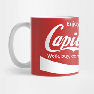 Enjoy Capitalism Mug